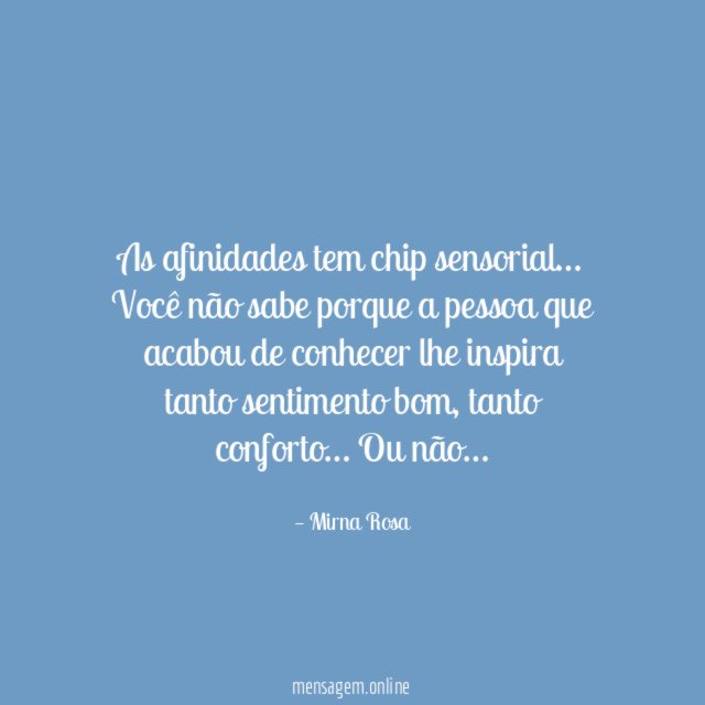 As afinidades tem chip sensorial