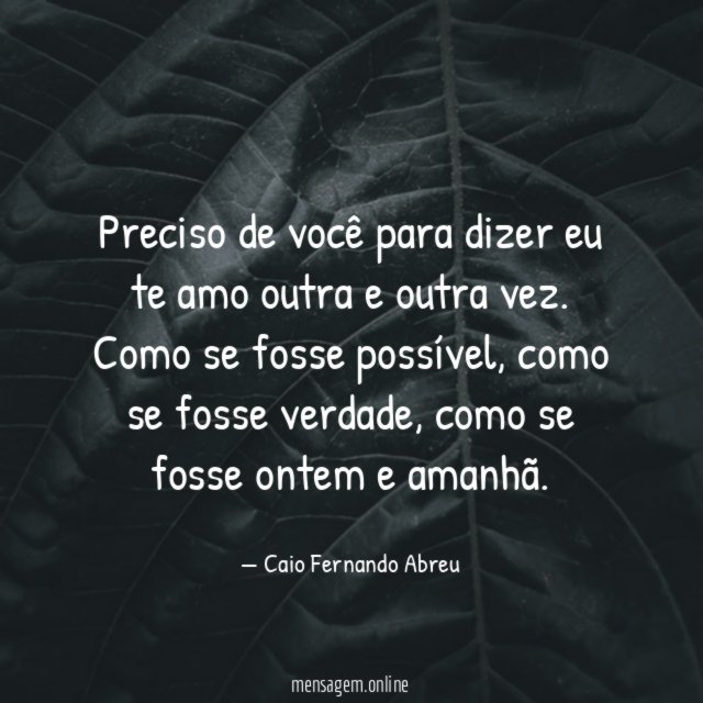 Preciso de você para dizer eu te amo outra e outra vez