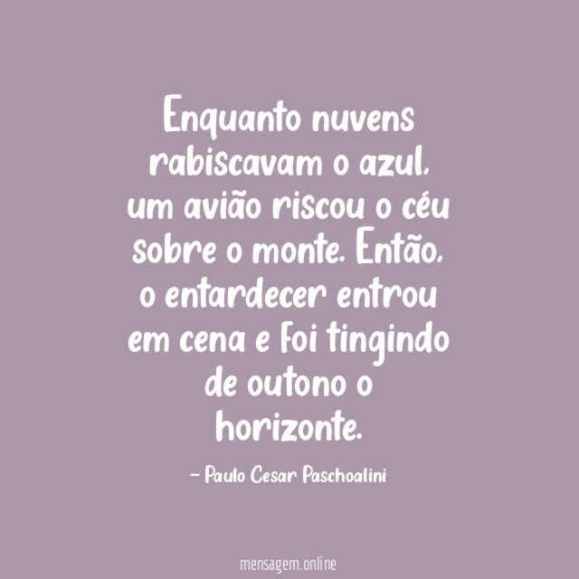 Enquanto nuvens rabiscavam o azul