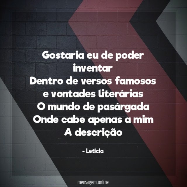 Gostaria eu de poder inventar Dentro de versos famosos