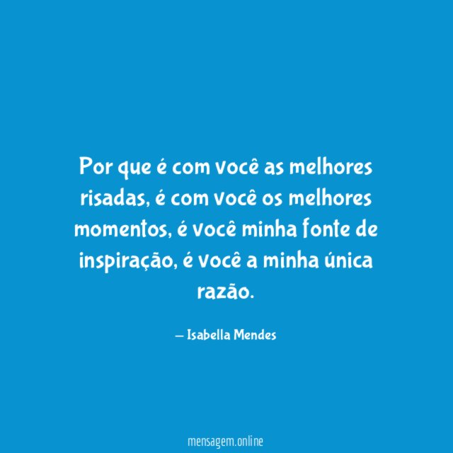 Por que é com você as melhores risadas