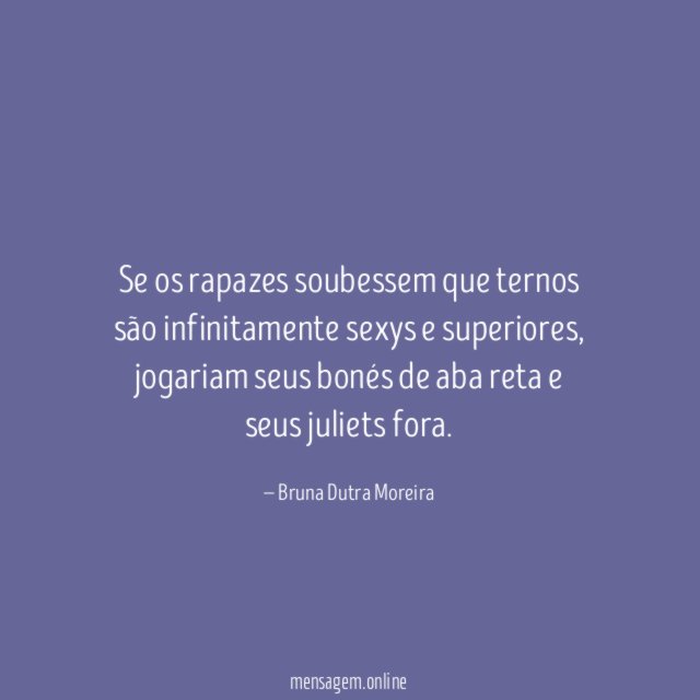 Se os rapazes soubessem que ternos são infinitamente sexys e superiores