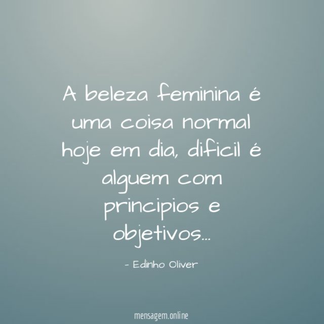 A beleza feminina é uma coisa normal hoje em dia