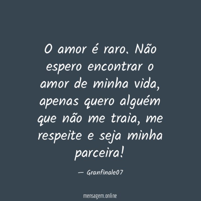 O amor é raro