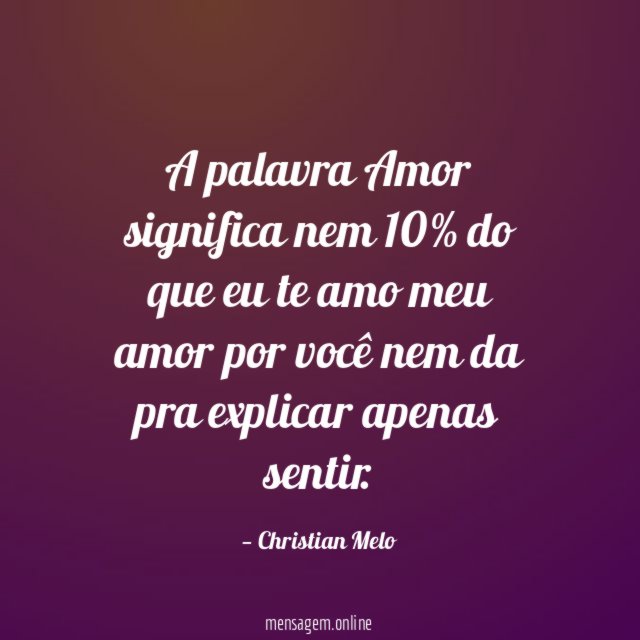 A palavra Amor significa nem 10% do que