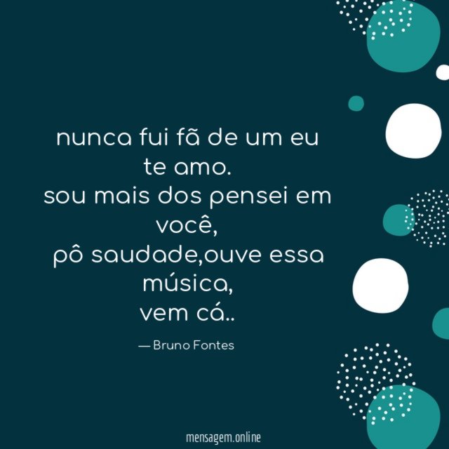 nunca fui fã de um eu te amo