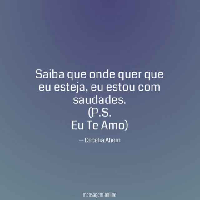 Saiba que onde quer que eu esteja