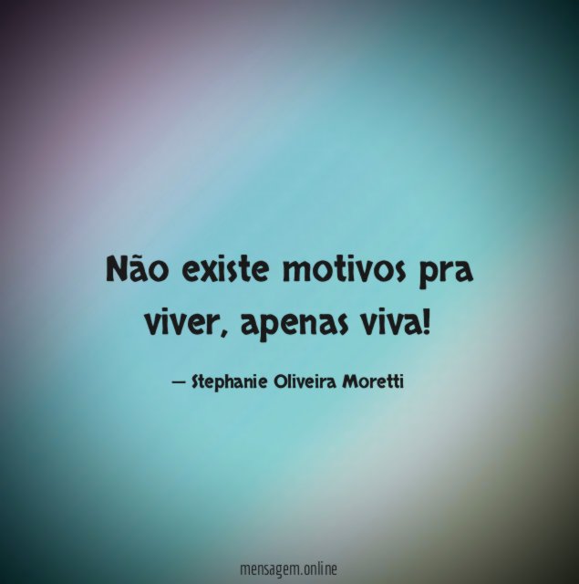 Não existe motivos pra viver