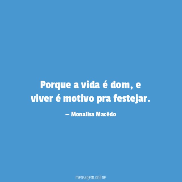 Porque a vida é dom
