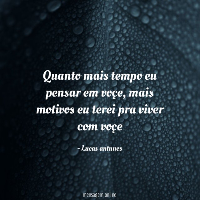 Quanto mais tempo eu pensar em voçe
