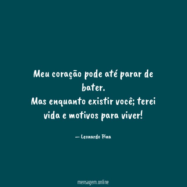 Meu coração pode até parar de bater