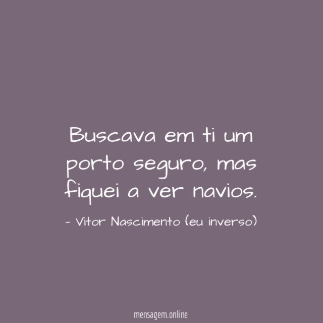 Buscava em ti um porto seguro