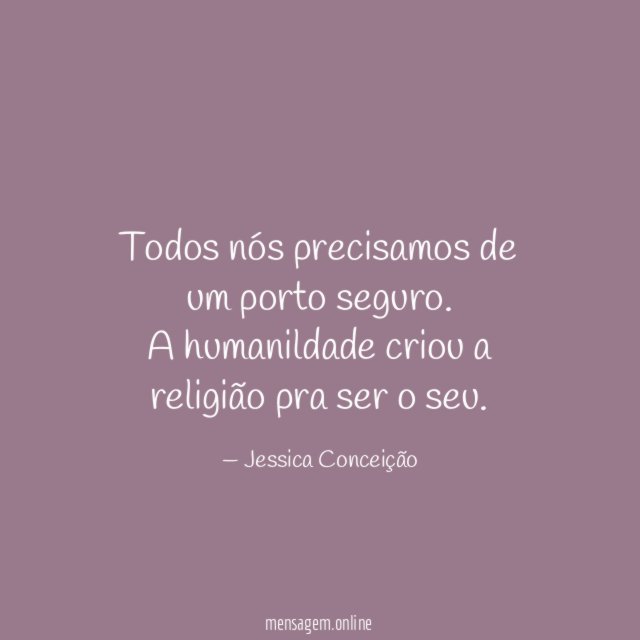Todos nós precisamos de um porto seguro