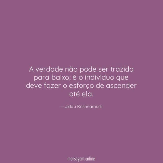A verdade não pode ser trazida para baixo