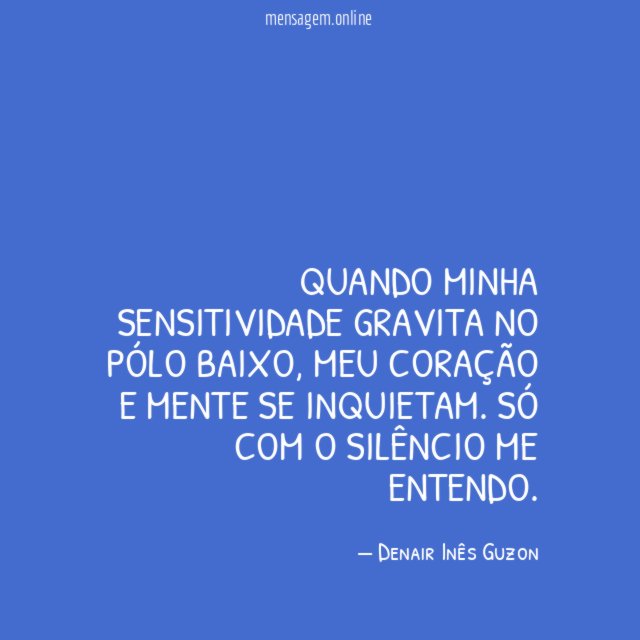 Quando minha sensitividade gravita no pólo baixo