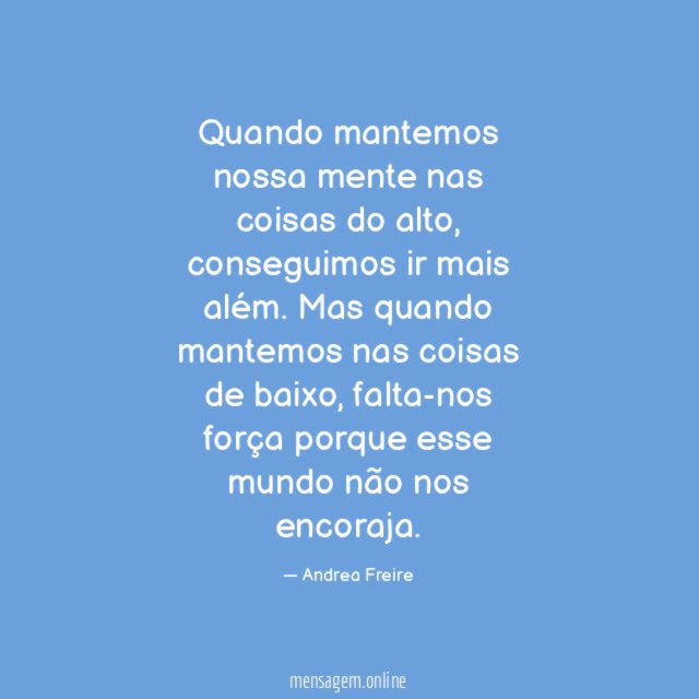 Quando mantemos nossa mente nas coisas do alto