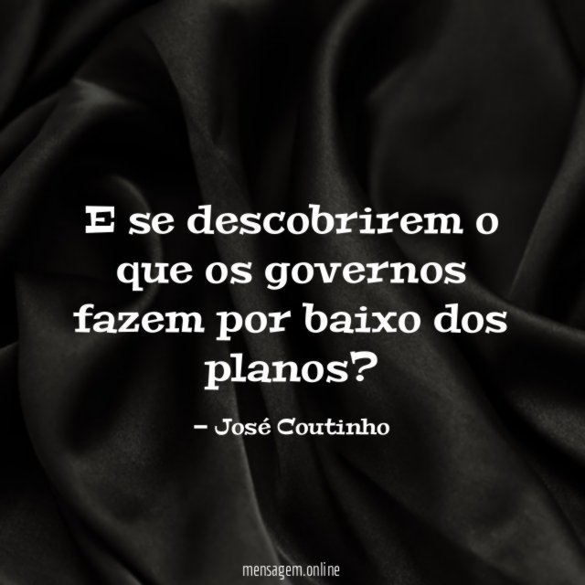 E se descobrirem o que os governos fazem por baixo dos planos