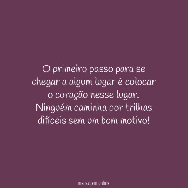 O primeiro passo para se chegar a algum