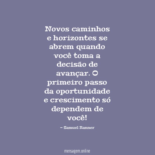 Novos caminhos e horizontes se abrem quando você