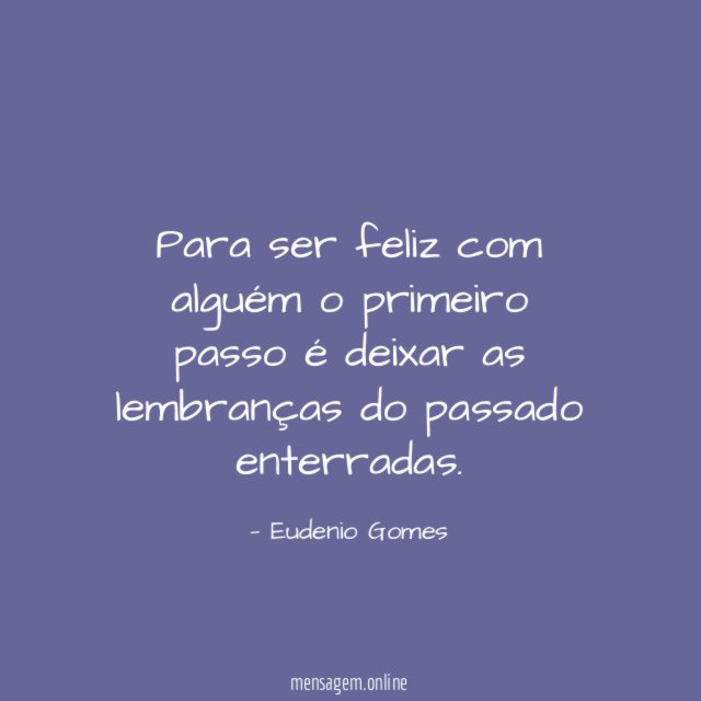 Para ser feliz com alguém o primeiro passo
