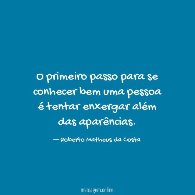 O primeiro passo para se conhecer bem uma