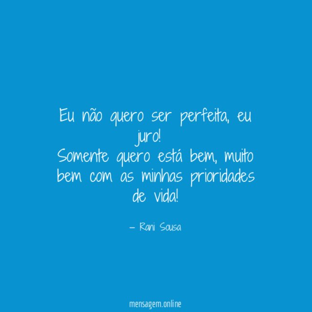 Eu não quero ser perfeita