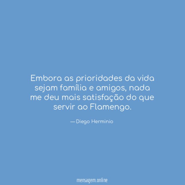 Embora as prioridades da vida sejam família e amigos