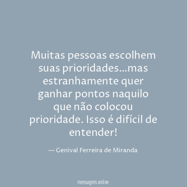 Muitas pessoas escolhem suas prioridades