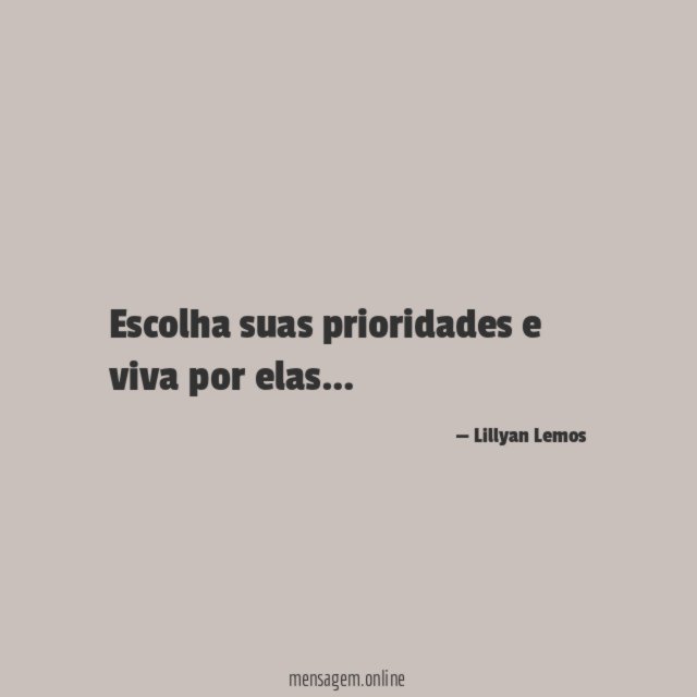 Escolha suas prioridades e viva por elas