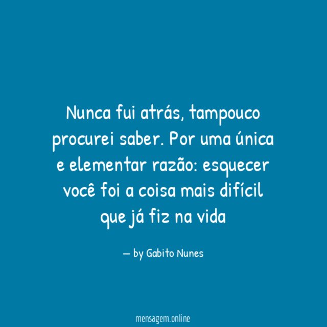 Nunca fui atrás