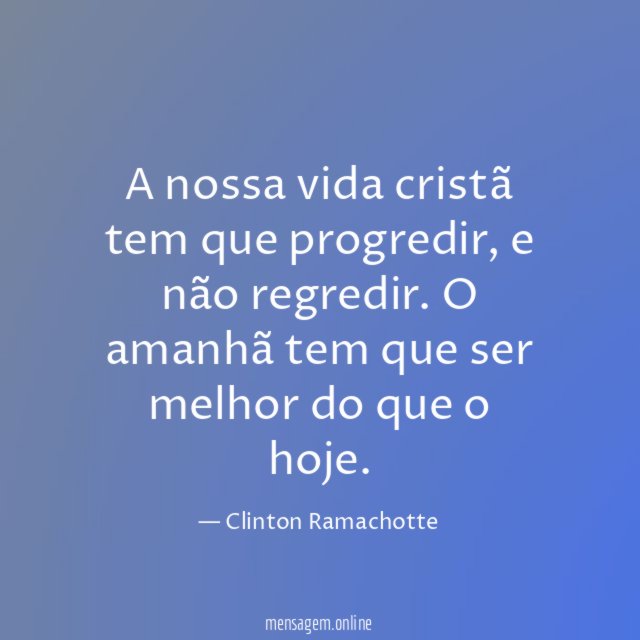 A nossa vida cristã tem que progredir