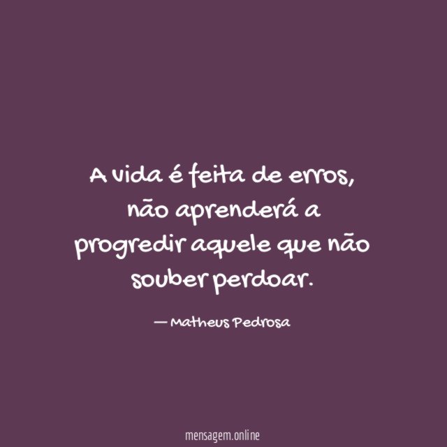A vida é feita de erros