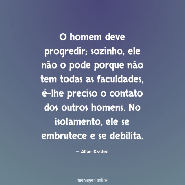 O homem deve progredir