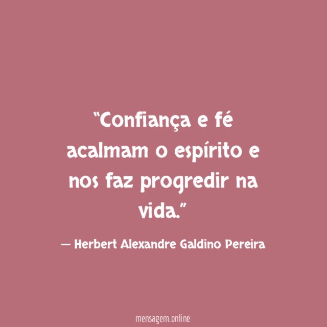 Confiança e fé acalmam o espírito e nos