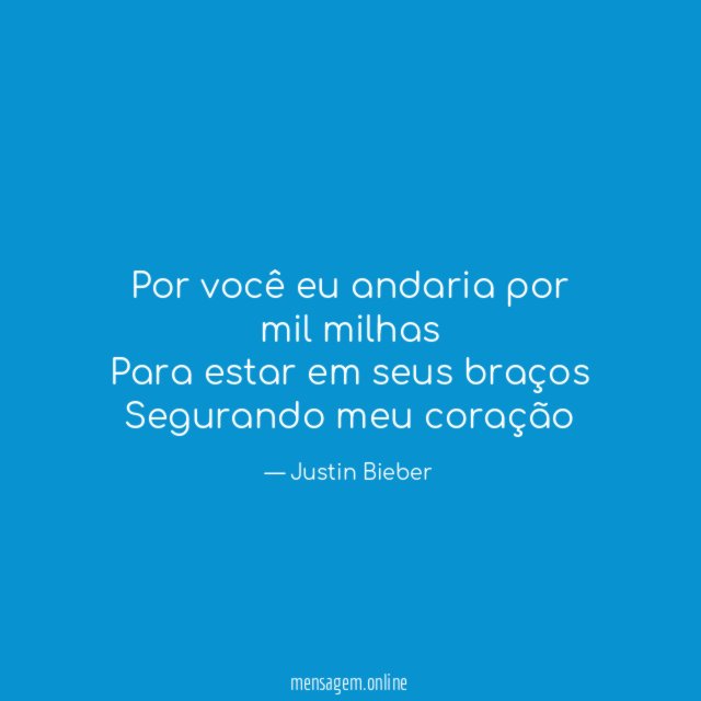 Por você eu andaria por mil milhas Para estar