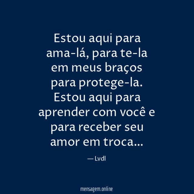 Estou aqui para ama-lá