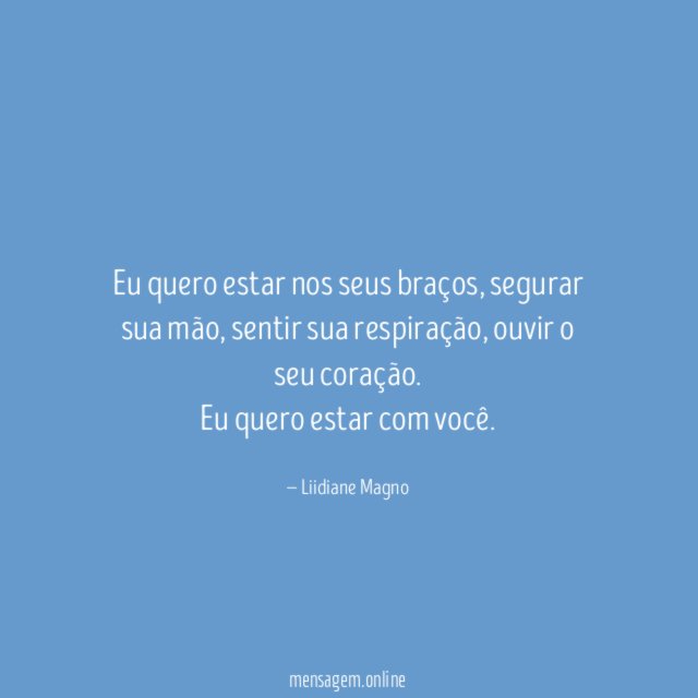 Eu quero estar nos seus braços
