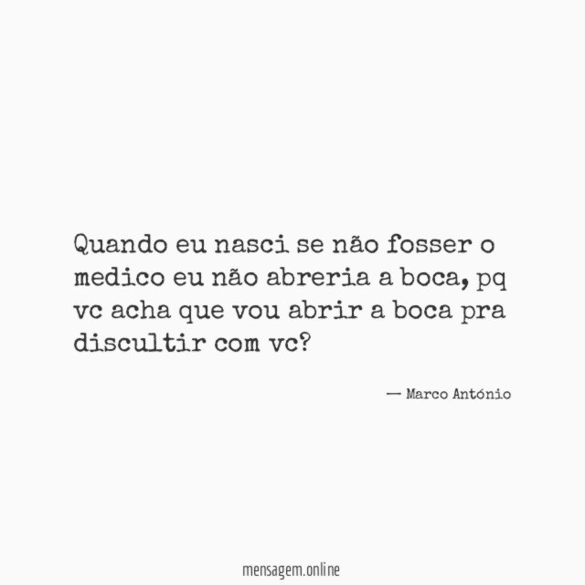 Quando eu nasci se não fosser o medico