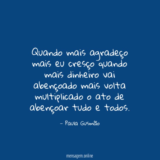 Quando mais agradeço mais eu cresço quando mais