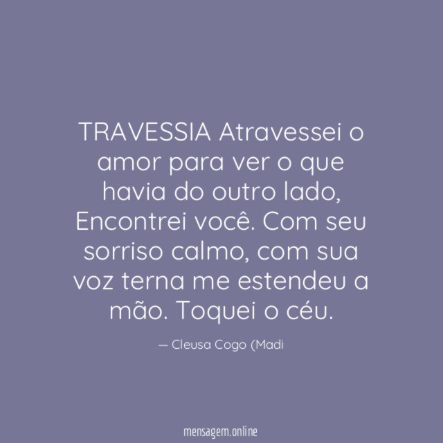 TRAVESSIA Atravessei o amor para ver o que havia do outro lado