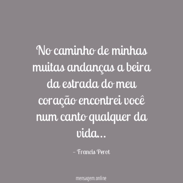 No caminho de minhas muitas andanças a beira