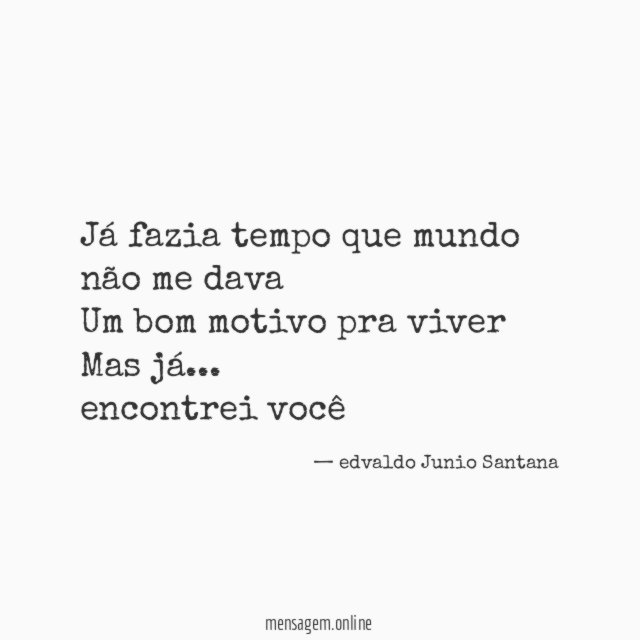 Já fazia tempo que mundo não me dava Um