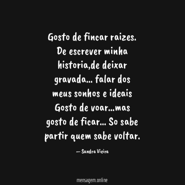 Gosto de fincar raizes