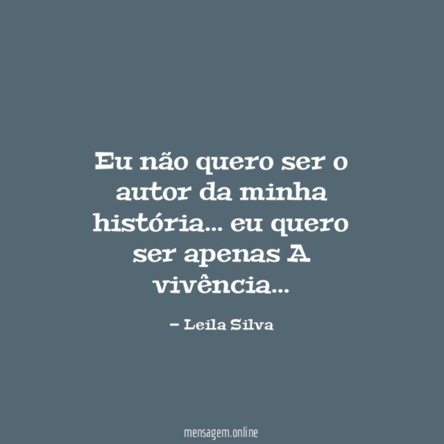 Eu não quero ser o autor da minha história