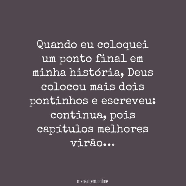 Quando eu coloquei um ponto final em minha história