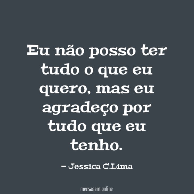 Eu não posso ter tudo o que eu quero