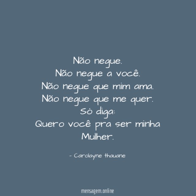Não negue.