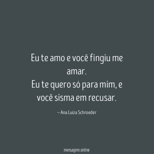 Eu te amo e você fingiu me amar