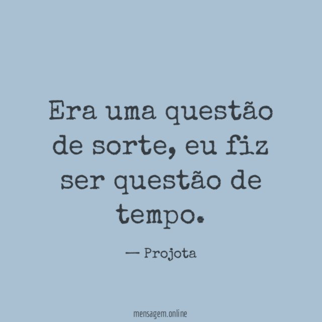 Era uma questão de sorte