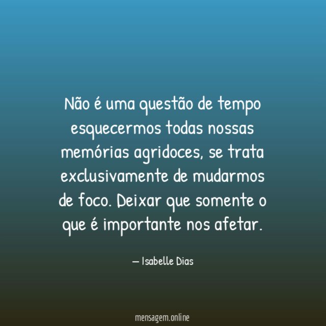 Não é uma questão de tempo esquecermos todas